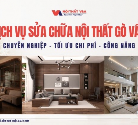 Dịch Vụ Sửa Chữa Nội Thất Gò Vấp