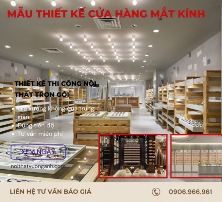 Mẫu Thiết Kế Cửa Hàng Mắt Kính Đẹp và Chuyên Nghiệp