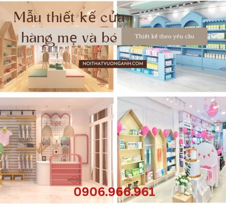 Mẫu Thiết Kế Shop Mẹ Và Bé: Đẹp, Hiện Đại Và Tiện Lợi