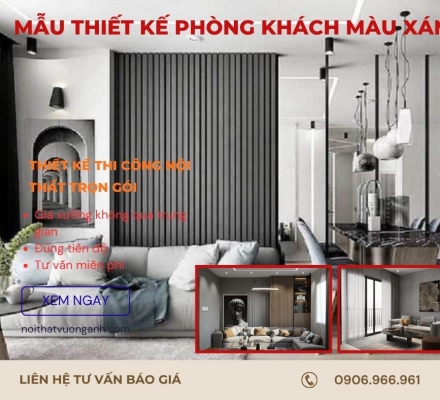 Mẫu Thiết Kế Phòng Khách Màu Xám Đẹp Ý Tưởng & Lợi Ích