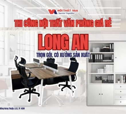 Thi công nội thất văn phòng giá rẻ Long An — Trọn Gói, Có Xưởng Sản Xuất