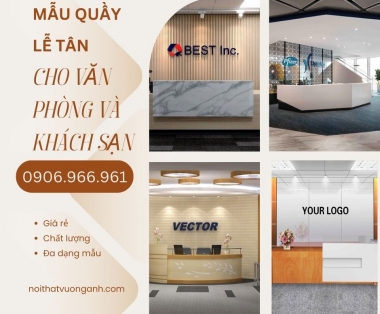 Mẫu thiết kế quầy lễ tân đẹp cho văn phòng, khách sạn hiện đại và sang trọng