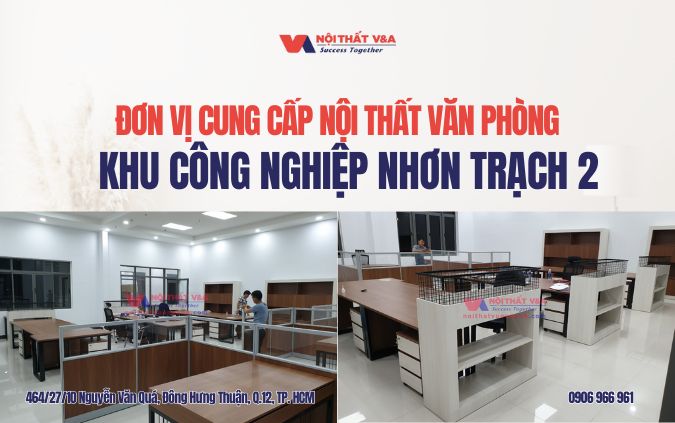 Đơn vị cung cấp nội thất văn phòng khu công nghiệp Nhơn Trạch 2