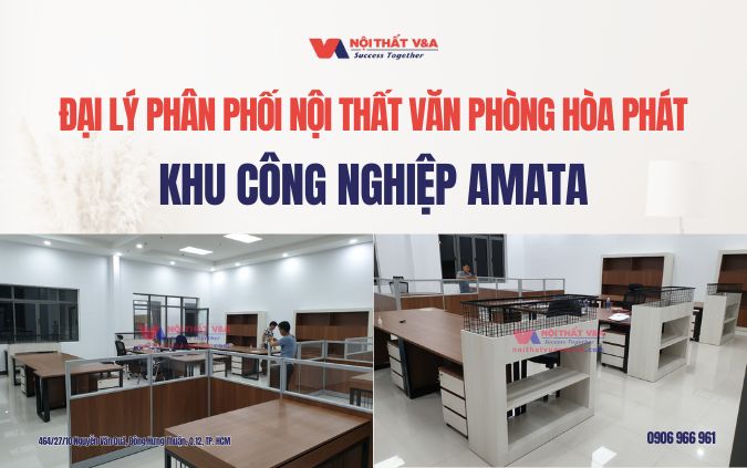 Đại lý phân phối nội thất văn phòng hòa phát khu công nghiệp amata