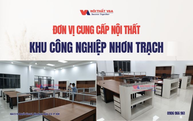 đơn vị cung cấp nội thất khu công nghiệp nhơn trạch