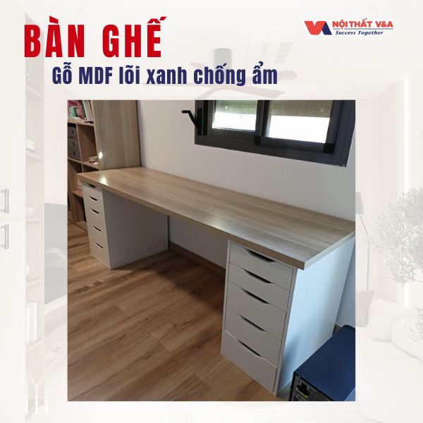 Bàn ghế - Gỗ MDF lõi xanh chống ẩm