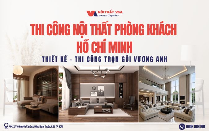 Thi Công Nội Thất Phòng Khách Hồ Chí Minh
