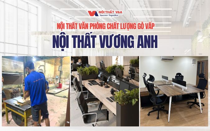  Nội thất văn phòng chất lượng Gò Vấp - Nội Thất Vương Anh 
