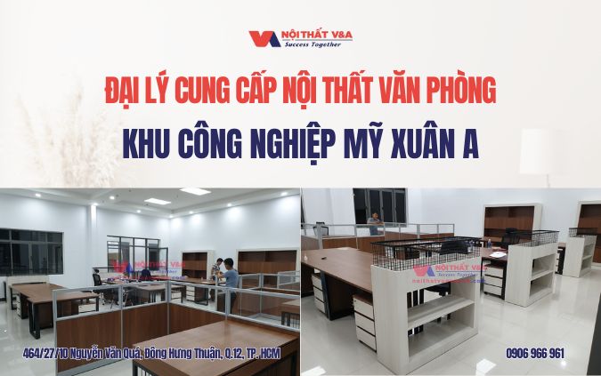 Đại lý cung cấp nội thất văn phòng tại khu công nghiệp Mỹ Xuân A