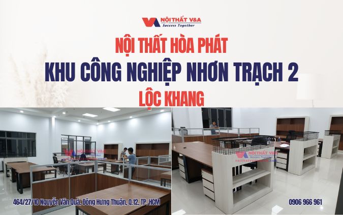 nội thất Hòa Phát khu công nghiệp Nhơn Trạch 2 Lộc Khang