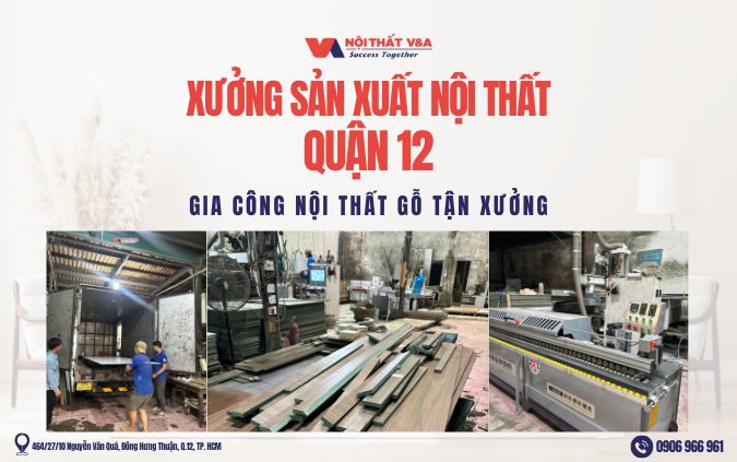Xưởng Sản Xuất Nội Thất Quận 12